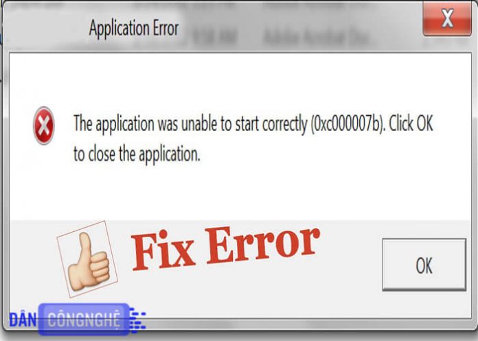 cách sửa lỗi the application was unable to start correctly 0xc00007b